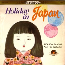 Пластинка Ricardo Santos and his Orchestra Holiday in Japan